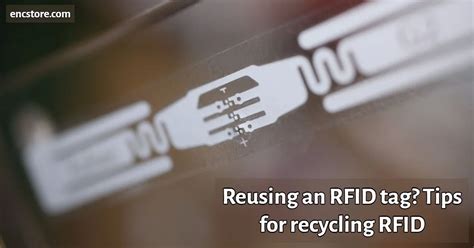 how to reuse rfid tages|reusing rfid tags.